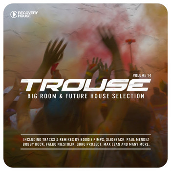 Various Artists - Trouse!, Vol. 14 (Big Room & Future House Selection)