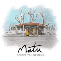 Matu - Schnee von gestern