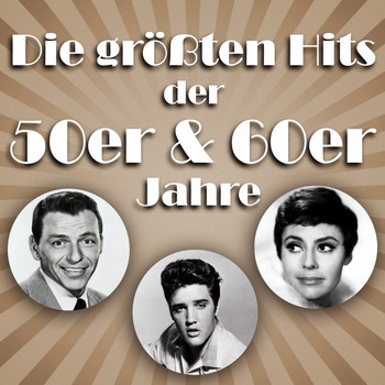 Various Artists - Die größten Hits der 50er & 60er Jahre