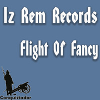 IZ REM Records - Flight of Fancy