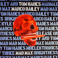 Marco Bailey and Tom Hades - Mad Max