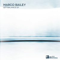Marco Bailey - Get Balance EP