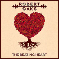 Robert Oaks - The Beating Heart EP