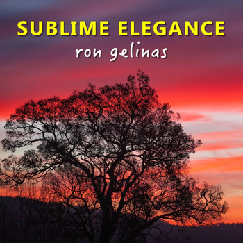 Ron Gelinas - Sublime Elegance