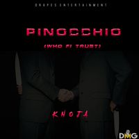 Knoja - Pinocchio (Who Fi Trust)