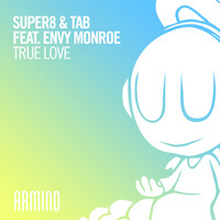 Super8 & Tab feat. Envy Monroe - True Love