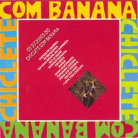 Chiclete com Banana - Os sucessos do Chiclete com Banana