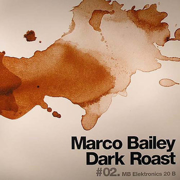 Marco Bailey - Dark Roast #2