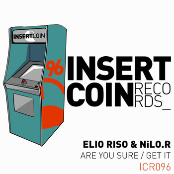 Elio Riso & NiLO.R - Are You Sure / Get It