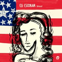 Eli Escobar - Shout