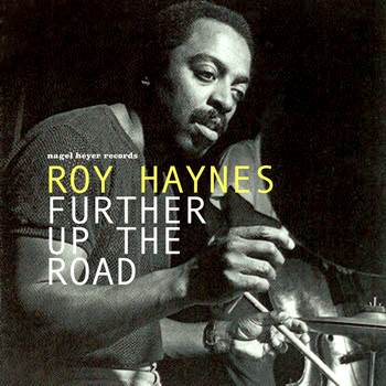 Roy Haynes - Further up the Road