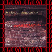 Big Bill Broonzy, Washboard Sam - Big Bill Broonzy & Washboard Sam, the 1953 Sessions (Hd Remastered, Chess Masters Edition, Doxy Collection)