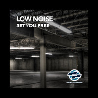 Low Noise - Set You Free