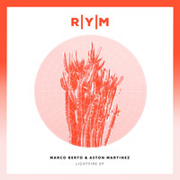 Marco Berto & Aston Martinez - Lightfire EP