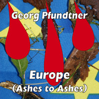 Georg Pfundtner - Europe (Ashes to Ashes)