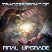 Tranceformation - Final Upgrade