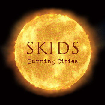 The Skids - Burning Cities