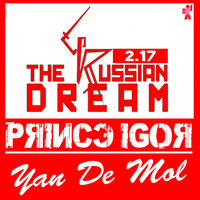 Yan De Mol - The Russian Dream (Prince Igor)