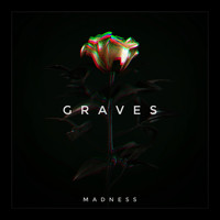 Madness - Graves