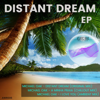 Michael Oak - Distant Dream EP
