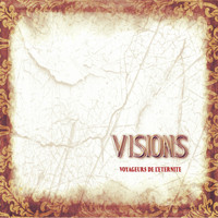 Visions - Voyageurs de l'éternité