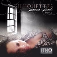 Joanna Marie - Silhouettes - Single