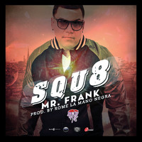 Mr. Frank - SQU8