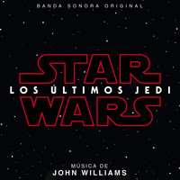 John Williams - Star Wars: Los Últimos Jedi (Banda Sonora Original)