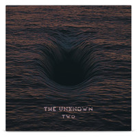 The Unknown - Two