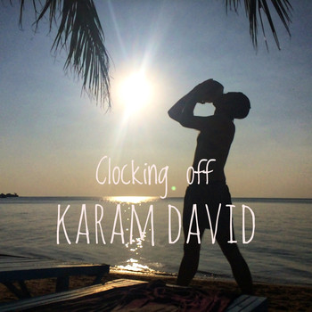 Karam David - Clocking Off