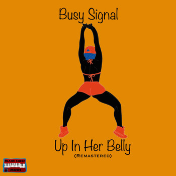 Busy Signal - Up in Her Belly (Remastered)