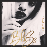 Bliss - Famous