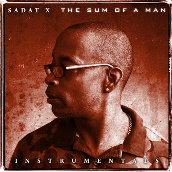 Sadat X - The Sum of a Man (Instrumentals)