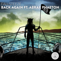 Fallsteeze - Back Again (feat. Abrax Phaeton) (Explicit)