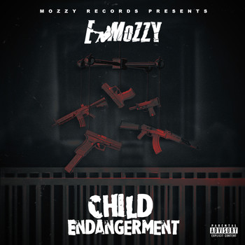 E Mozzy - Child Endangerment (Explicit)