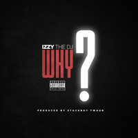 Izzy The DJ - Why