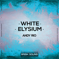 Andy Rio - White / Elysium