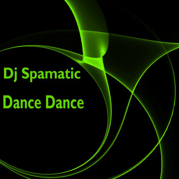 DJ Spamatic - Dance Dance