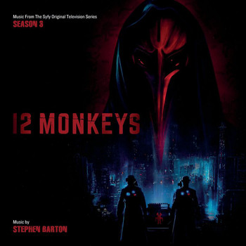 Stephen Barton - 12 Monkeys: Season 3 (Music From The Syfy Original Series)