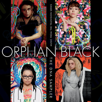 Various Artists - Orphan Black: The DNA Sampler (Music From The Television Series)