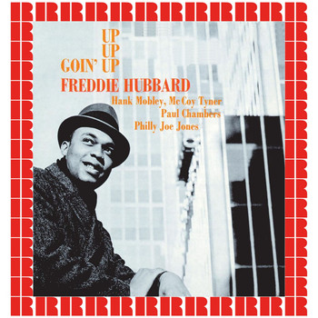 Freddie Hubbard - Goin' Up (Hd Remastered Edition)
