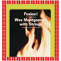 Wes Montgomery - Fusion! (Hd Remastered Edition)