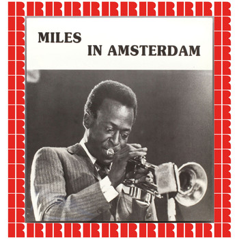 Miles Davis - Miles In Amsterdam (Hd Remastered Edition)