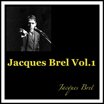 Jacques Brel - Jacques Brel Vol. 1