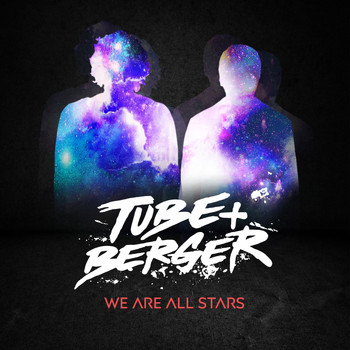 Tube & Berger - We Are All Stars (Explicit)