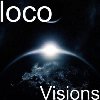 Loco - Visions