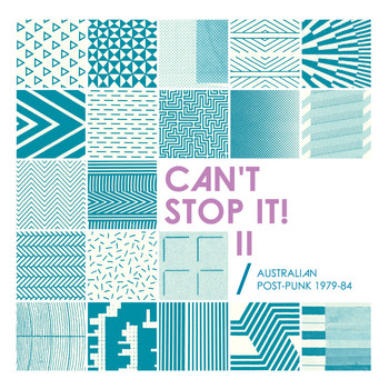 Various Artists - Can't Stop It! II - Australian Post-Punk 1979-84