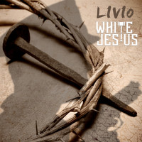Livio - White Jesus