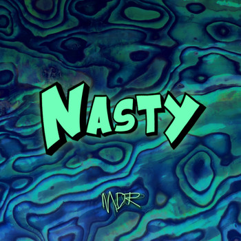 MDR - Nasty