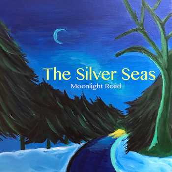 The Silver Seas - Moonlight Road